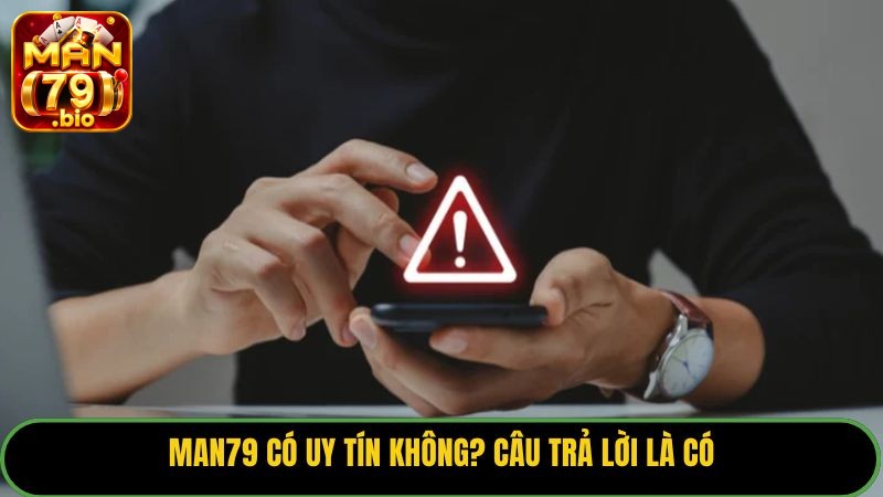 Giải Đáp Thắc Mắc: Cổng Game Man79 Có Uy Tín Không? 1 Man79 có uy tín không? Câu trả lời là CÓ.