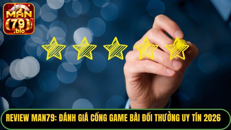 Review Man79: Đánh Giá Cổng Game Bài Đổi Thưởng Uy Tín 2026 7 review-man79